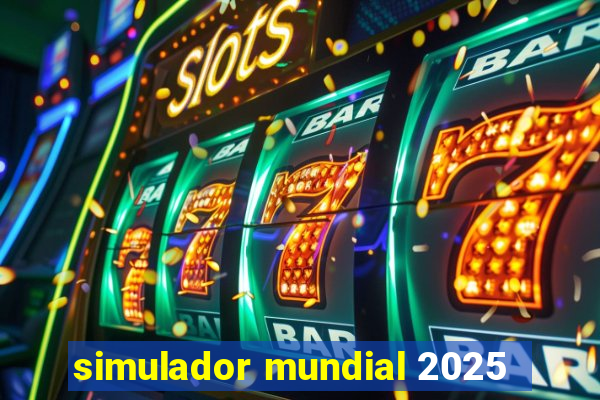 simulador mundial 2025